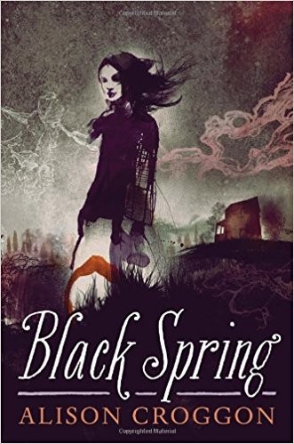 Alison Croggon: Black Spring (2013, Candlewick Press)