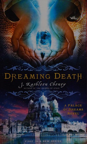 J. Kathleen Cheney: Dreaming Death (2016, Penguin Publishing Group)
