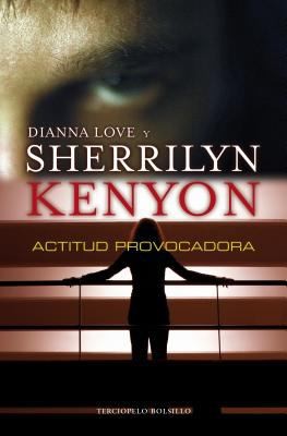 Sherrilyn Kenyon: Actitud Provocadora (2012, Roca)