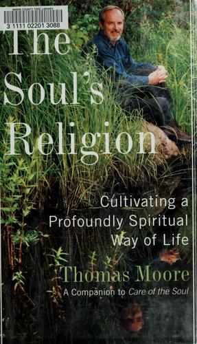 Thomas Moore: The Soul's Religion (Hardcover, 2002, HarperCollins Publishers)