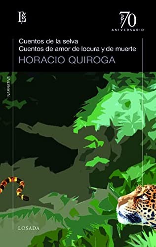 Horacio Quiroga: CUENTOS DE LA SELVA/CUENTOS (Paperback, LOSADA)