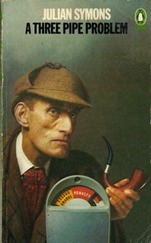 Julian Symons: A three-pipe problem (1984, Penguin Books)