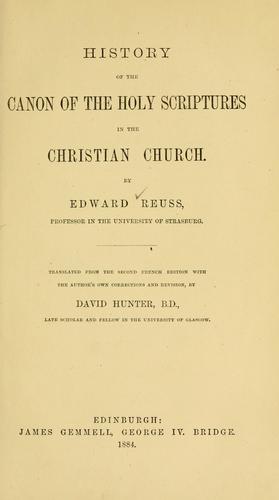Reuss, Eduard: History of the Canon of the Holy Scriptures in the Christian Church ... (1884, Gemmell)