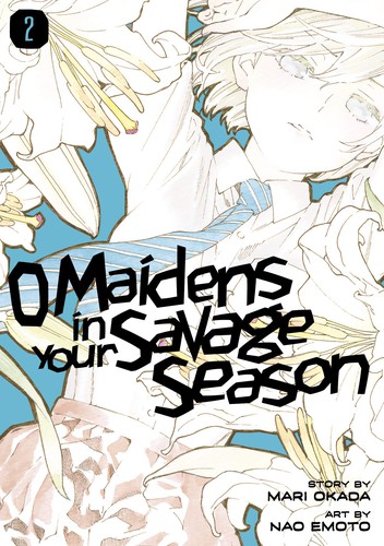 Mari Okada, Nao Emoto: O Maidens in Your Savage Season 2 (2019, Kodansha America, Incorporated)