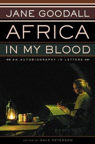 Jane Goodall: Africa in my blood (2000, Houghton Mifflin)