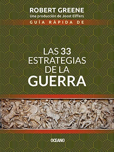 Robert Greene: Guía Rápida de Las 33 Estrategias de la Guerra (Spanish language, 2020, Editorial Oceano de Mexico, Oceano)