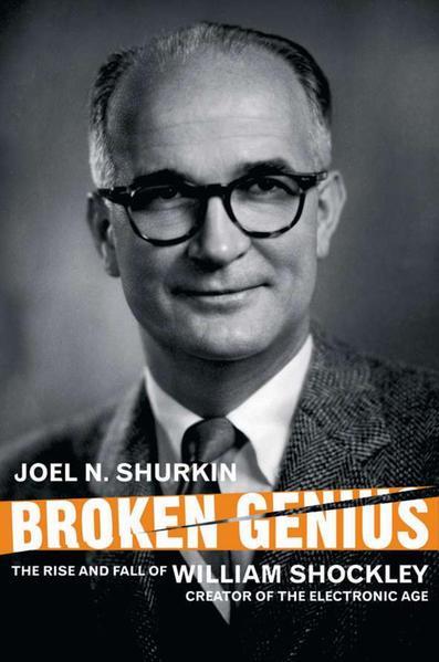 Joel N. Shurkin, J. Shurkin: Broken Genius (2006, Palgrave Macmillan)