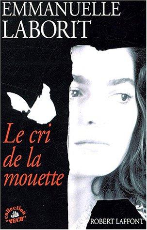 Emmanuelle Laborit: Le cri de la mouette (French language, 1994, R. Laffont)