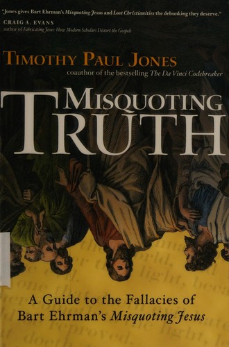 Timothy P. Jones: Misquoting truth (2007, InterVarsity Press)