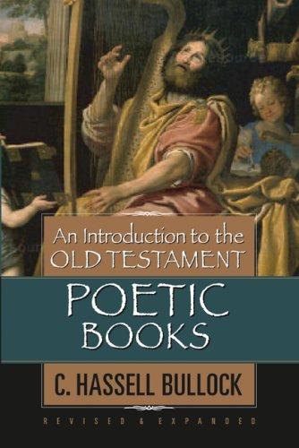 Hassell Bullock: An Introduction to the Old Testament Poetic Books (Hardcover, 2007, Moody Publishers)
