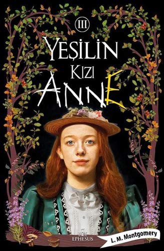 Lucy Maud Montgomery: Yeşilin Kızı Anne 3 (Paperback, Ephesus)