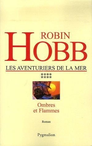 Robin Hobb: Les aventuriers de la mer (French language, 2007)