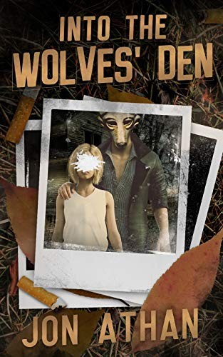 Jon Athan: Into the Wolves' Den (2019, Independently Published, Independently published)