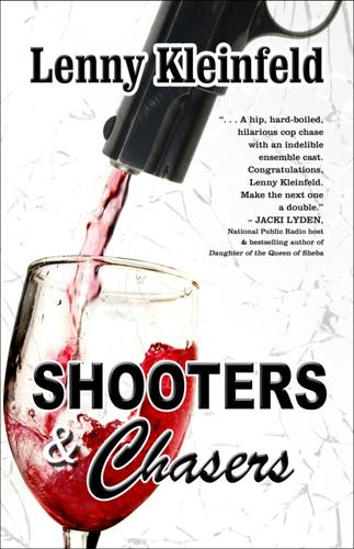 Lenny Kleinfeld: Shooters and chasers (2009, Thorndike Press)