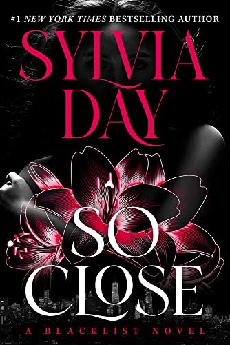Sylvia Day: So Close (2023, Sylvia Day LLC, Ronin House)