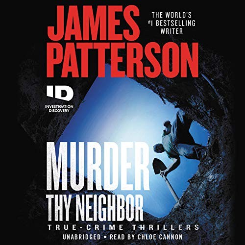 James Patterson, Chloe Cannon: Murder Thy Neighbor (AudiobookFormat, 2020, Grand Central Publishing)