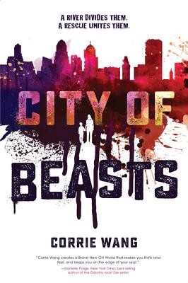 Corrie Wang: City of Beasts (Hardcover, 2019, Freeform Books)