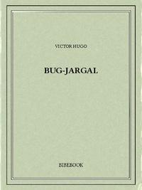 Victor Hugo: Bug-Jargal (French language)