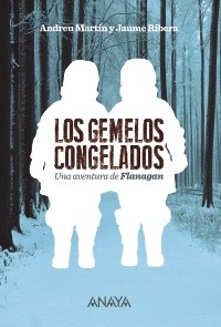 Andreu Martín: El caso de los gemelos congelados (Spanish language, 2015, Anaya)