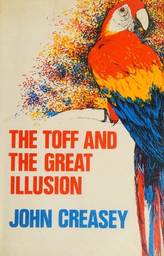 John Creasey: The Toff and the great illusion (1973, Lythway Press)