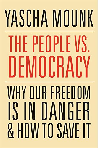 Yascha Mounk: The People vs. Democracy (Paperback, Harvard University Press)