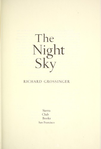 Richard Grossinger: The night sky (Hardcover, 1981, Sierra Club Books)