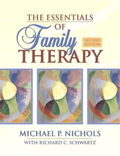Richard C. Schwartz, Michael P. Nichols: Essentials of Family Therapy (with MyHelpingLab), The (2nd Edition) (Paperback, 2005, Allyn & Bacon)