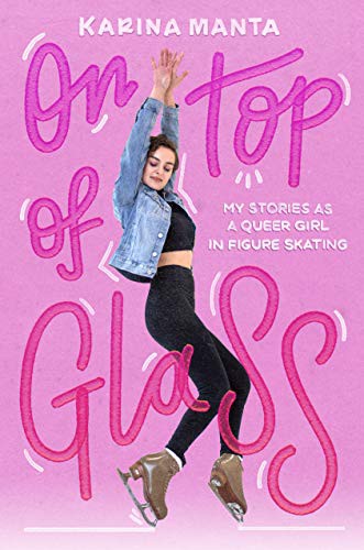 Karina Manta: On Top of Glass (Hardcover, 2021, Knopf Books for Young Readers)