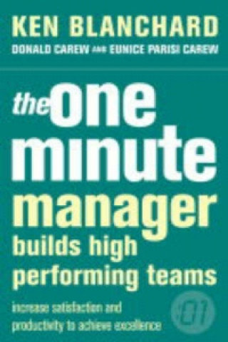 Kenneth H. Blanchard, Donald Carew, Eunice Parisi-Carew: The One Minute Manager Builds High Performing Teams (Paperback, 2004, HarperCollins)