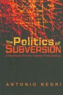 Antonio Negri: The politics of subversion (1989, Polity Press, B. Blackwell)
