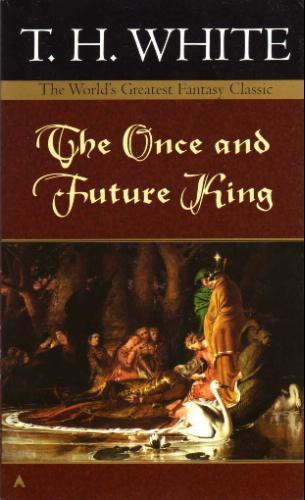 T. H. White: The Once and Future King (1987, Ace Books)