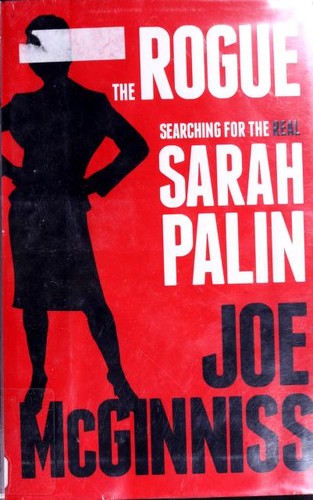 Joe McGinniss: The rogue (2011, Crown)