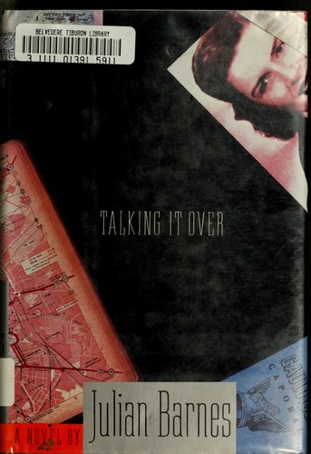 Julian Barnes: Talking it over (1991, Knopf, Distributed by Random House)