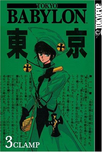 CLAMP: Tokyo Babylon, Vol. 3 (Paperback, 2004, TokyoPop)