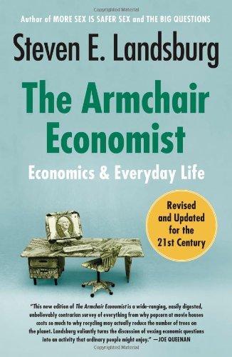 Steven E. Landsburg: The Armchair Economist: Economics and Everyday Life (2012)