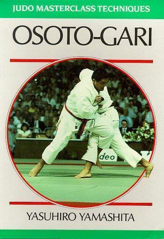 Yasuhiro Yamashita: Osoto-gari : judo masterclass techniques (1992)