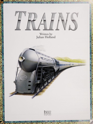 Julian Holland: Trains (1996, Barnes & Noble)