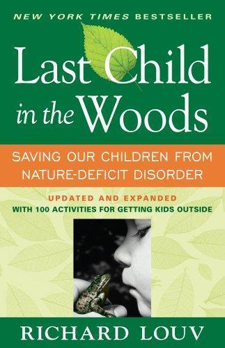 Richard Louv: Last Child in the Woods (2008)