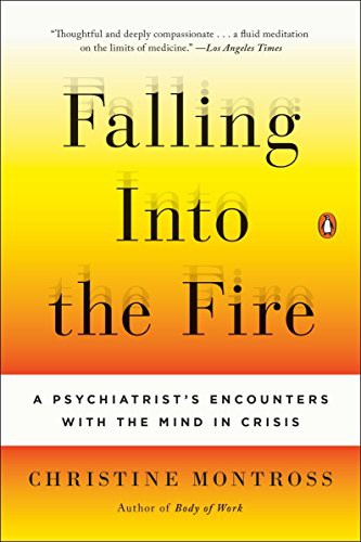 Christine Montross: Falling Into the Fire (Paperback, 2014, Penguin Books)