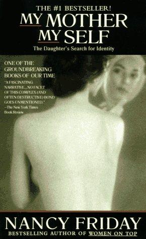 Nancy Friday: My Mother My Self (1987, Dell)