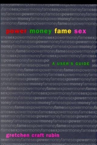 Gretchen Craft Rubin: Power Money Fame Sex (Hardcover, Atria)