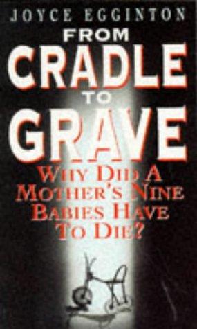 Joyce Egginton: From Cradle to Grave (Paperback, 1997, True Crime)