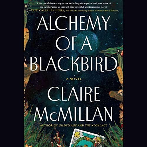 Claire McMillan: Alchemy of a Blackbird (AudiobookFormat, 2023, Simon & Schuster Audio and Blackstone Publishing)