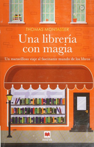 Thomas Montasser: Una librería con magia (Spanish language, 2016, Maeva)