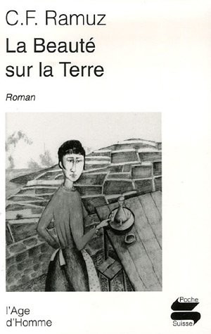 Charles-Ferdinand Ramuz: La beauté sur la terre (Paperback, 1992, AGE D HOMME)