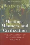 Wilbert Van Vree: Meetings, Manners and Civilization (Paperback, 2001, Leicester University Press)