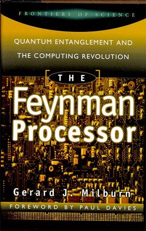 G. J. Milburn: The Feynman processor (1998, Perseus Books)