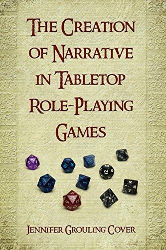 Jennifer Grouling Cover, Jennifer Grouling Cover: The Creation of Narrative in Tabletop Role-Playing Games (2010, McFarland & Co.)