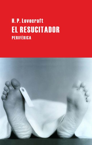 H. P. Lovecraft: El resucitador (2014, Periférica)