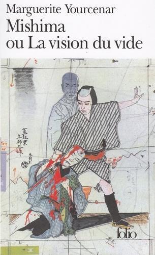 Marguerite Yourcenar: Mishima, ou La vision du vide (French language)